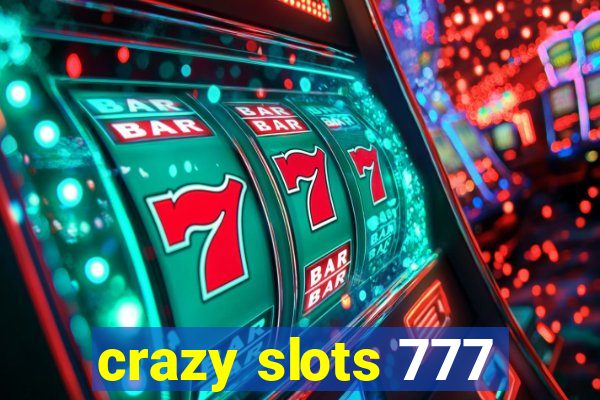 crazy slots 777